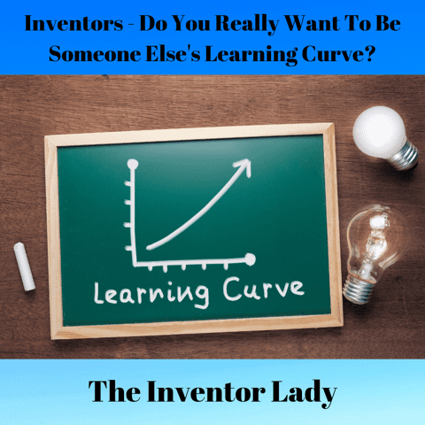Inventors Don't be the Learning Curve
